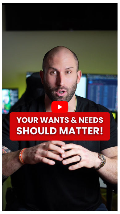 your wants and need should matter